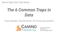 featured image thumbnail for post Brown Bag Tech Talk. The 6 Common Traps in Data